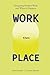 WORK Then PLACE: Navigating...