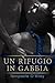 Un rifugio in gabbia by Tempeste O'Riley Un rifugio in gabbia by Tempeste O'Riley
