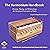The Harmonium Handbook: Owning, Playing, and Maintaining the Devotional Instrument of India
