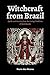 Witchcraft from Brazil: Spe...
