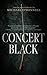 Concert Black: A Novel