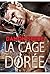 La cage dorée