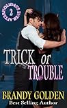 Trick or Trouble by Brandy Golden
