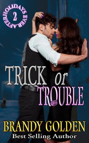Trick or Trouble: Holidays Ever After series Book 2 (Kindle Edition)