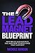 The Lead Magnet Blueprint: Why 90% of Lead Magnets Fail (And How to Build Ones That Convert)