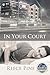 In Your Court