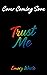 Trust Me