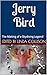Jerry Bird: The Making of a...