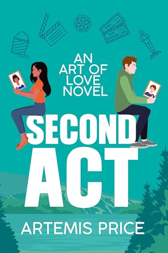 Second Act: A Sweet Fake Dating Romance (Art of Love)
