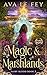 Magic & Marshlands by Ava Le Fey