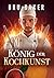 König der Kochkunst