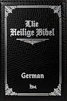 Die Heilige Bibel...