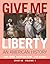 Give Me Liberty: An American History (Volume 1)