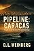 Pipeline: Caracas: The gold...