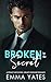 Broken by the Secret: A Ste...