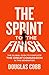 The Sprint to the Finish by Douglas Cobb