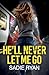 He'll Never Let Me Go by Sadie Ryan