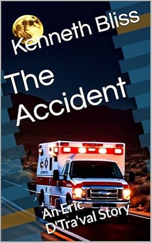 The Accident: An Eric D'Tra'val Story