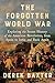 The Forgotten World War: Ex...