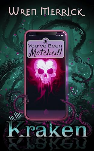 You've Been Matched to the Kraken: A Monster Matchmaking Romance (Fatematch™)
