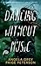 Dancing Without Music