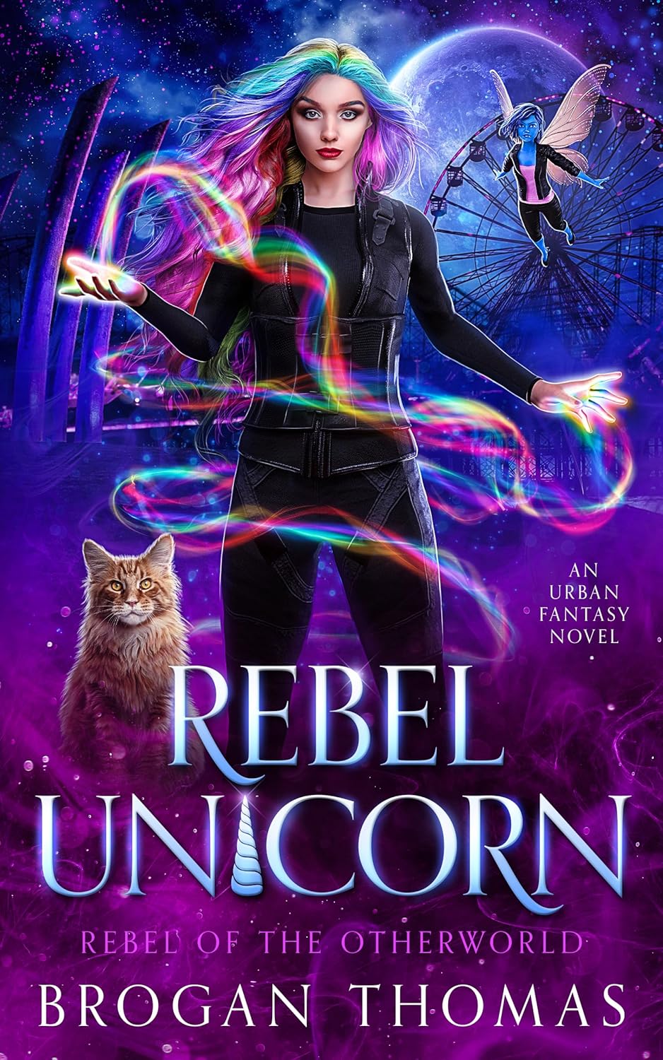 Rebel Unicorn (Rebel of the Otherworld, #1)