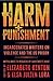 Harm and Punishment by Elizabeth Hinton