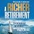 A Richer Retirement: Supercharging the 4% Rule to Spend More and Enjoy More