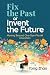 Fix the Past or Invent the Future by Yong Zhao