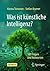 Was ist künstliche Intelligenz? by Hannu Toivonen