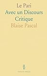 Le Pari: Avec un Discours Critique (French Edition)