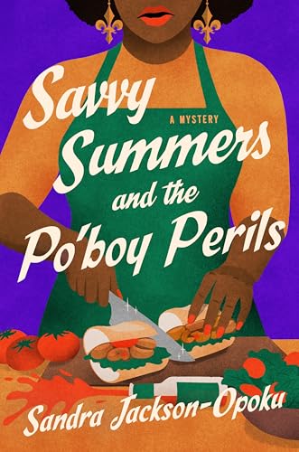 Savvy Summers and the Po'boy Perils: A Mystery (Savvy Summers Mysteries, 2)