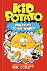 Kid Potato: Welcome to My World (Spuddytime) Kid Potato: Welcome to My World (Spuddytime)