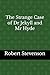 The Strange Case of Dr Jekyll and Mr Hyde
