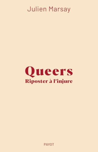 Queers : Riposter à l'injure (Paperback)