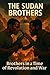 The Sudan Brothers: Brother...