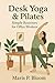 Desk Yoga & Pilates: Simple...