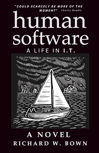 Human Software: A Life in I.T. A Novel (Paperback)