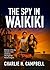THE SPY IN WAIKIKI: A Clean...