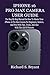 IPHONE 16 PRO MAX CAMERA USER GUIDE: The Step By Step Manual On How To Master Your iPhone 16 Pro Max Camera For Beginners, Seniors, And Pros With Tips, Tricks, And Also With The Aid Of Pictures.