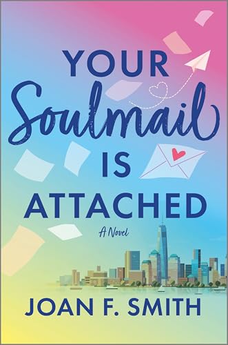 Your Soulmail Is Attached: A Novel (Hardcover)