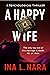 A Happy Wife by Ina L. Nara A Happy Wife by Ina L. Nara