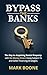 Bypass the Banks: The Key t...