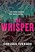 The Whisper by Chelsea Iversen