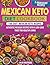 Mexican Keto Cookbook: Auth...