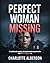 Perfect Woman Missing: An U...