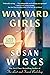 Wayward Girls