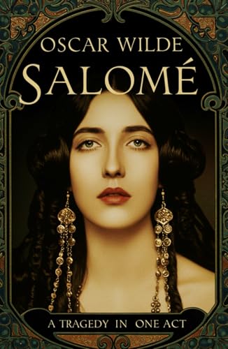 SALOMÉ: A Tragedy in One Act