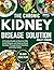 The Chronic Kidney Disease Solution by Ashley Edward