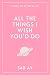 All the Things I Wish You’d Do (All the Things #2)